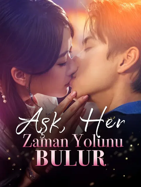 Aşk, Her Zaman Yolunu Bulur