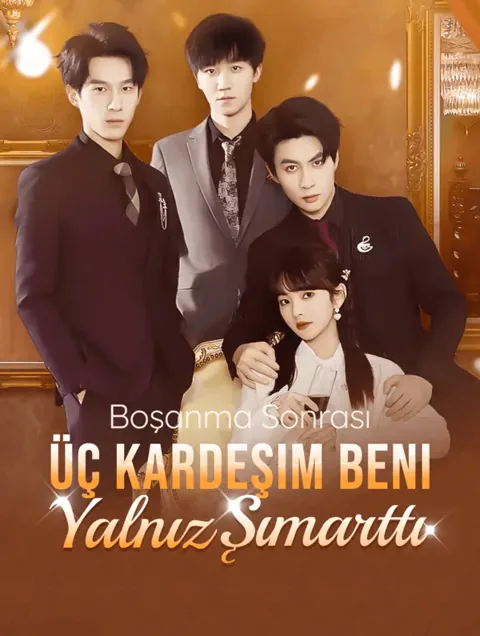 Boşanma Sonrası, Üç Kardeşim Beni Yalnız Şımarttı